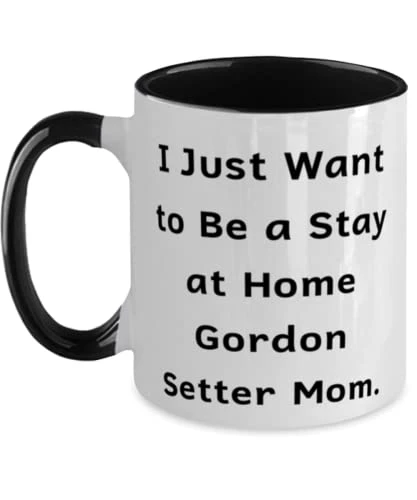 GENERIC I Just Want To Be A Stay At Home Gordon. Gordon Setter Dog Two Tone 11oz Mug, Gag Gordon Setter Dog Gifts, Cup For Dog Lovers, Pet Toys, Pet Treats, Pet Food, Pet Supplies, Pet Products